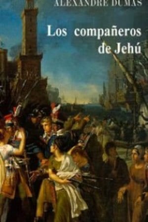 Los Compañeros de Jehú autor Alejandro Dumas